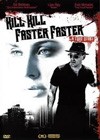 Kill Kill Faster Faster (2008)3.jpg